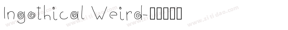Ingothical Weird字体转换